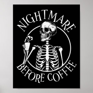 Scary Night Before Coffee Halloween Skeleton Holdi Poster