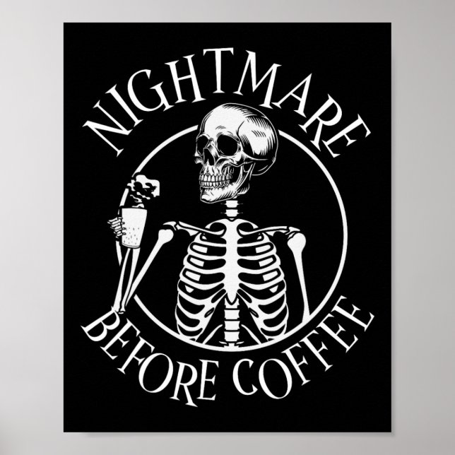 Scary Night Before Coffee Halloween Skeleton Holdi Poster (Front)