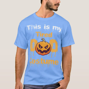 Scary Pumpkin Happy Halloween This Is My Tired Dad T-Shirt