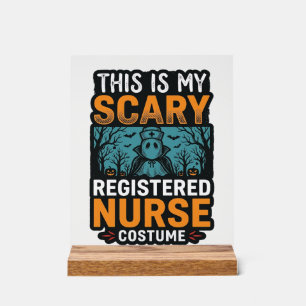 Scary Registered Nurse Costume Halloween Shirt Des Acrylic Sign