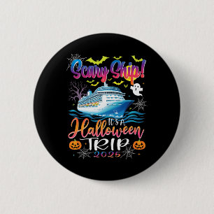Scary Ship It’s A Halloween Trip 2025 Funny Cruise 6 Cm Round Badge