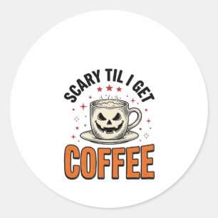 Scary Til Coffee Vintage Halloween Coffee Shirt_1 Classic Round Sticker