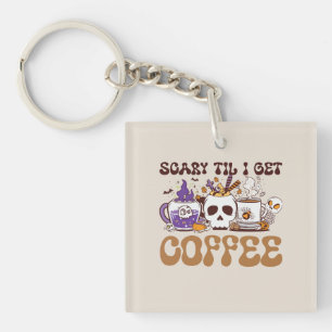 Scary Til I Get Coffee - Halloween Coffee Lover Key Ring
