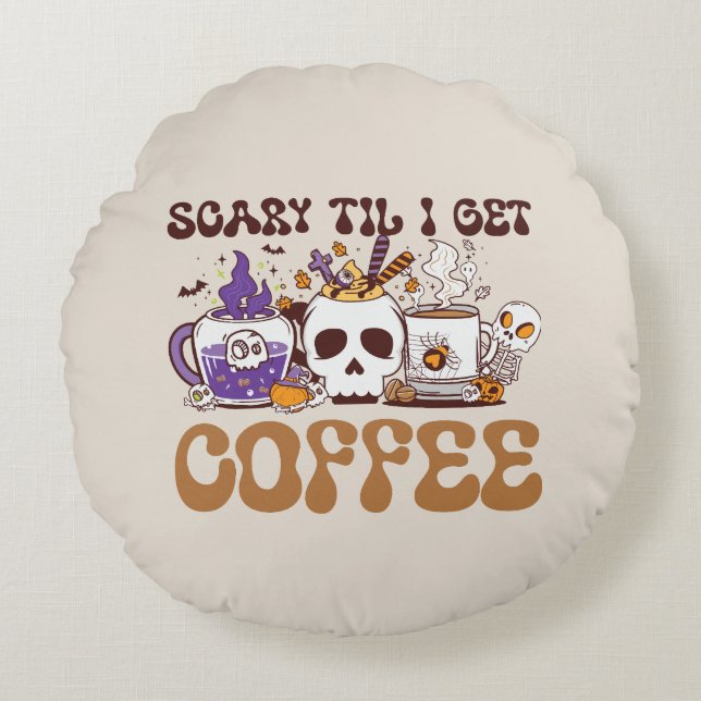 Scary Til I Get Coffee - Halloween Coffee Lover Round Cushion (Front)