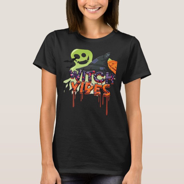 Scary Witch Vibes T-Shirt (Front)