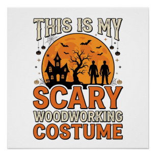 Scary Woodworking Costume Halloween Vintage Design Poster