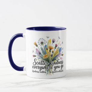 Scatter kindness. Kindness matters. Be kind… Mug