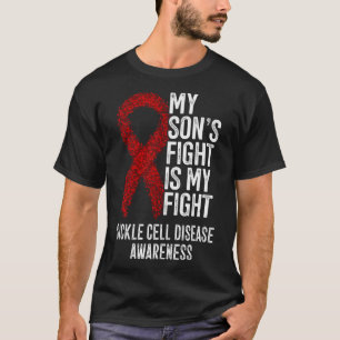 Scd My Son's Fight Is My Fight Sickle Cell Disease T-Shirt