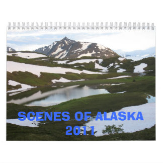 SCENES OF ALASKA 2011 CALENDAR
