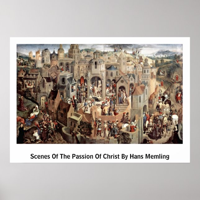 Scenes Of The Passion Of Christ By Hans Memling Poster (Front)