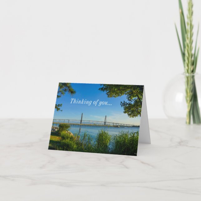 Scenic Arthur Ravenel Bridge Thinking Of You Card (Front)