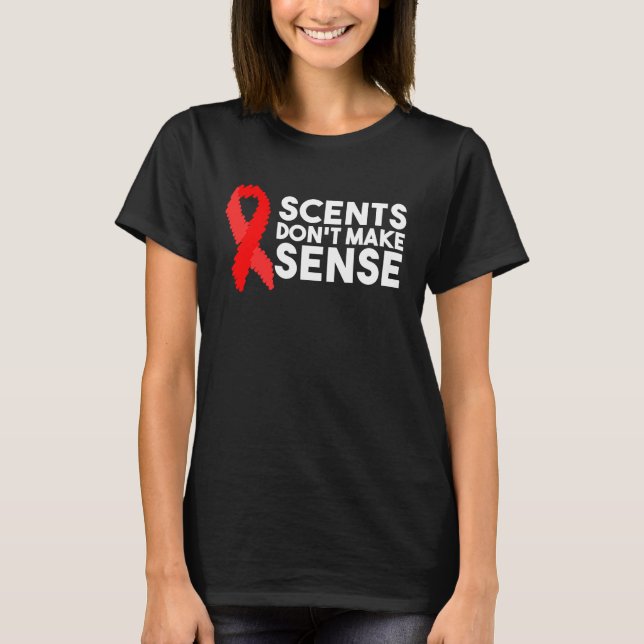 Scents Don't Make Sense  2 T-Shirt (Front)