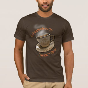 Schadenfreud Pumpkin Spice T-Shirt