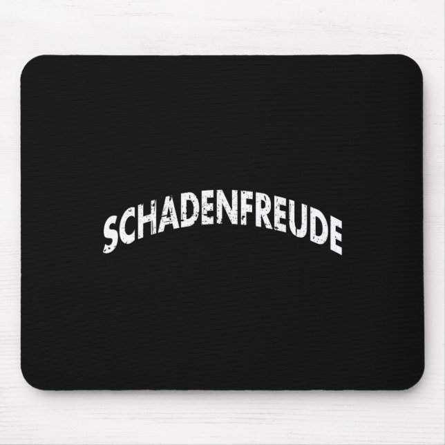 Schadenfreude Funny And Sarcastic German Quote Mem Mouse Mat (Front)
