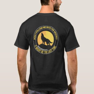 Schau nicht um der Wolf geht um T-Shirt
