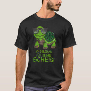 Schildkröte Ich Bin Zu Alt Für Dem Scheiß Sportler T-Shirt