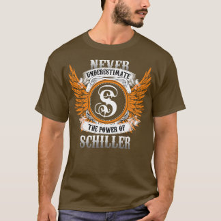 Schiller Name Shirt Never Underestimate The Power