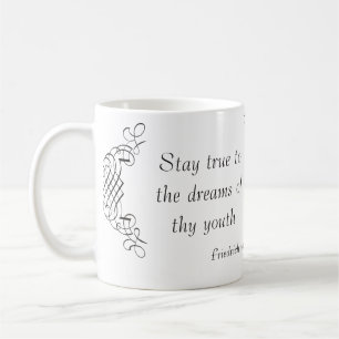 Schiller: Stay true to the dreams of thy youth Coffee Mug
