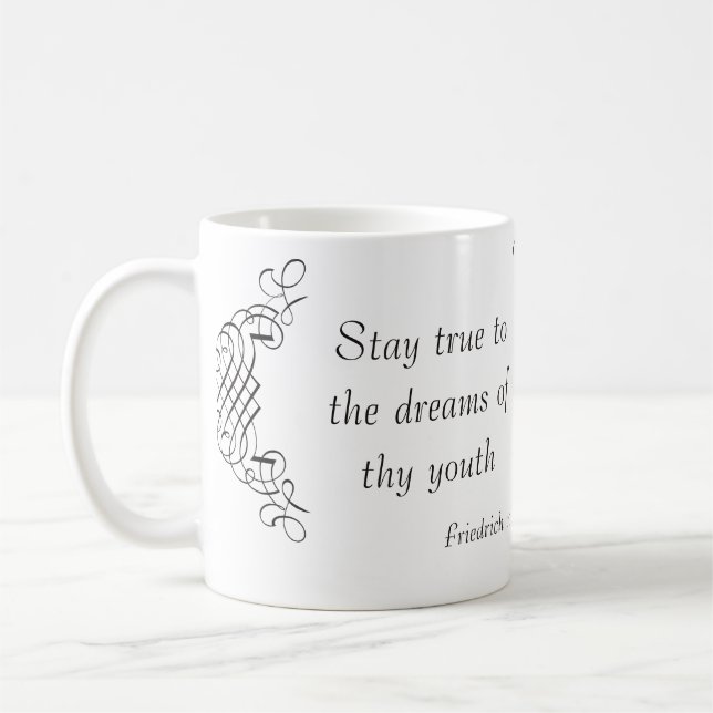 Schiller: Stay true to the dreams of thy youth Coffee Mug (Left)