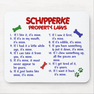 SCHIPPERKE Property Laws 2 Mouse Mat