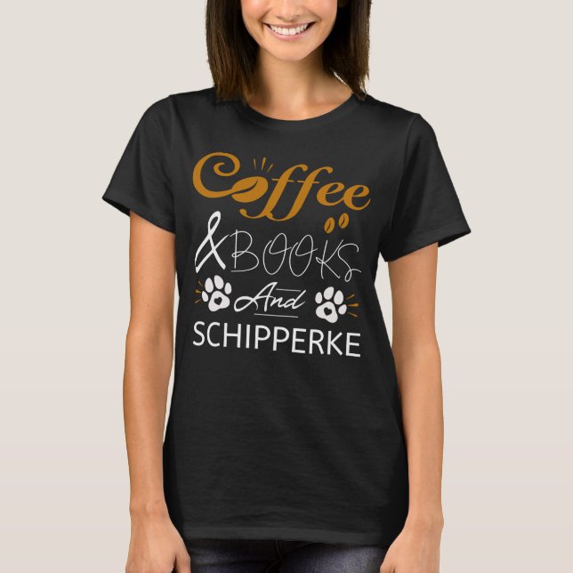 Schipperke Spitz Sheepdog Coffee Books Dogs T-Shirt (Front)