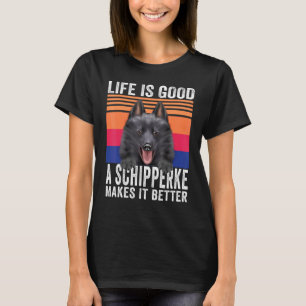 Schipperkes Makes Your Life Good Vintage T-Shirt