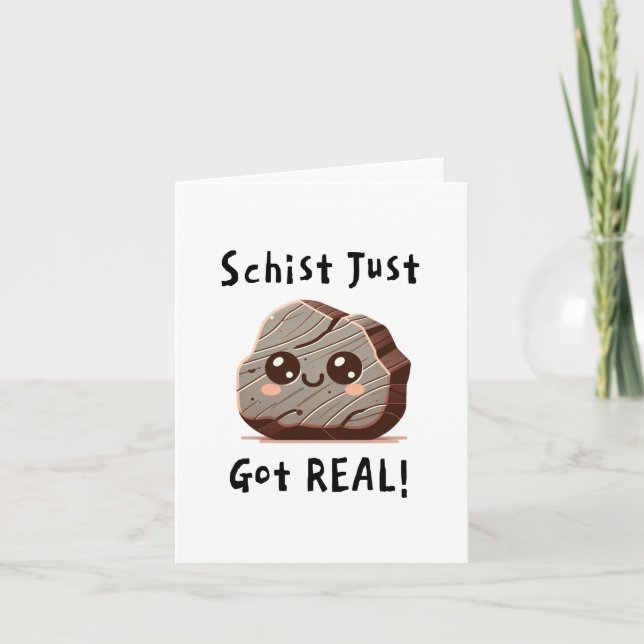 Schist Got Real - Cute Geology Pun - Congrats/Luck Holiday Card (Front)