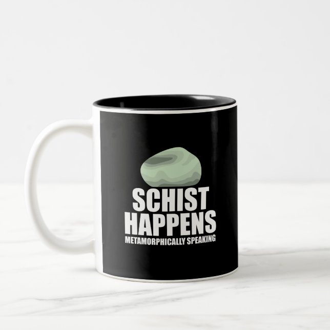 Schist Happens Geologist Mineral Geode Rock Collec Two-Tone Coffee Mug (Left)