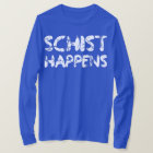 Schist Happens Geology Funny Geologist Humor Scien