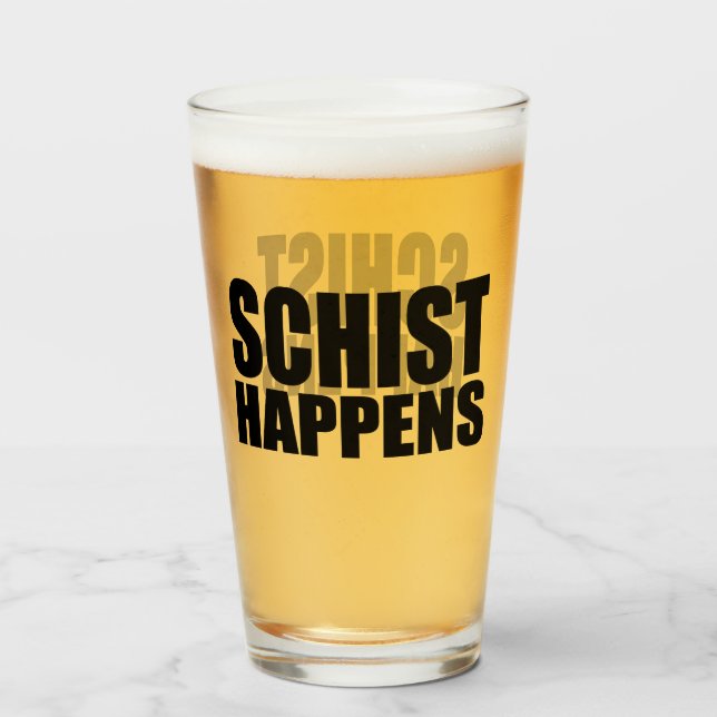 Schist Happens- Geology Glass (Front Filled)