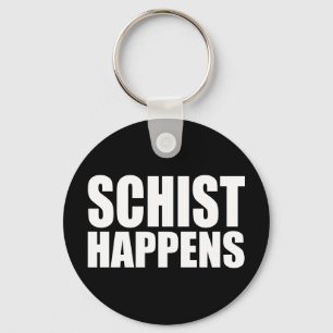 Schist Happens- Geology Key Ring