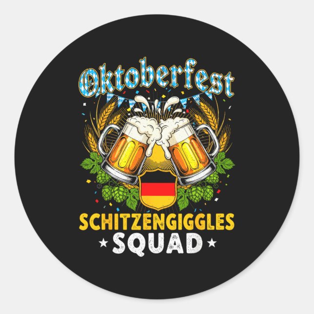 Schitzengiggles Squad Munich Beer Bavarian  Classic Round Sticker (Front)