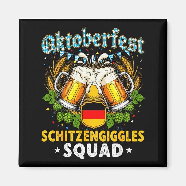 Schitzengiggles Squad Munich Beer Bavarian  Magnet (Front)