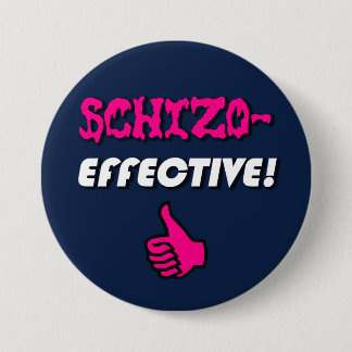 Schizoaffective "Schizo-EFFECTIVE!" Pride button