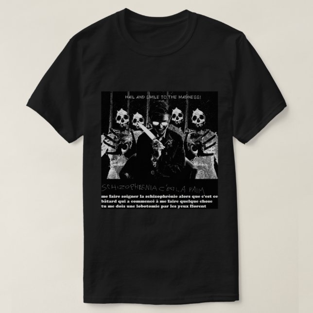 schizophrenia c'est la faim T-Shirt (Design Front)