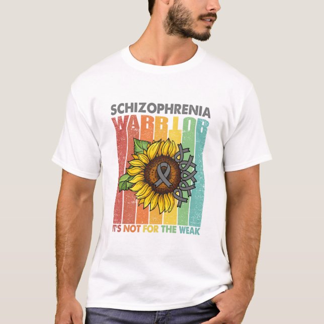 Schizophrenia Warrior It's Not For The Weak T-Shirt (Front)