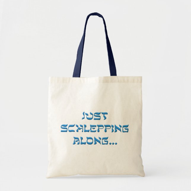Schlepping Along Tote Bag (Front)
