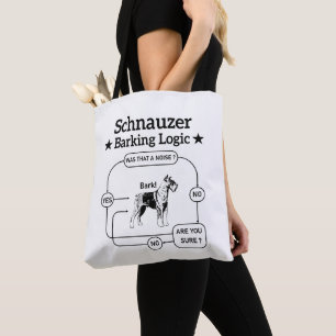 Schnauzer Barking Logic Cool Dog Pet Lover Sarcasm Tote Bag