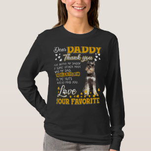 Schnauzer Dear Daddy Thank You For Being My Daddy T-Shirt