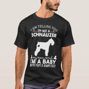 Schnauzer Dog   For Women Mum Mama Baby Dog T-Shirt