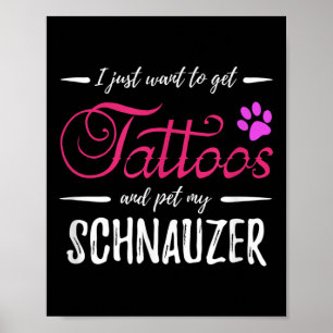 Schnauzer Dog Lover Tattoo Funny Dog Mum Gift Idea Poster