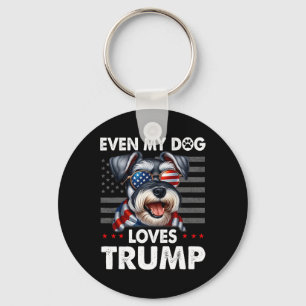 Schnauzer Even My Dog Loves Trump Funny  Key Ring