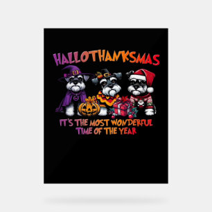 Schnauzer Halloween Thanksgiving Christmas Classic Acrylic Sign