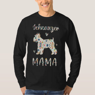 Schnauzer Mama Floral Dog Mum Love 1 T-Shirt