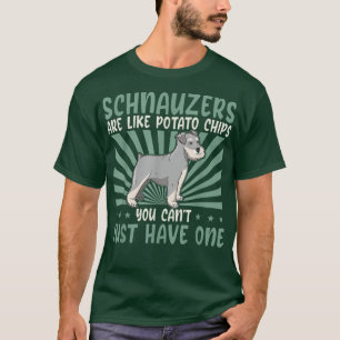 Schnauzers Are Like Dog Owner Schnauzer T-Shirt