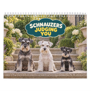 Schnauzers Judging You Funny Thoughts Calendar
