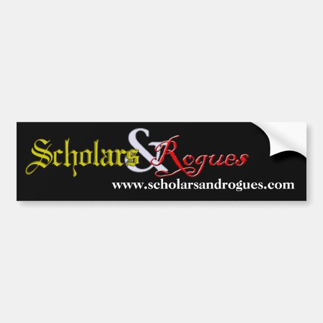 Scholars and Rogues bumper sticker (Front)