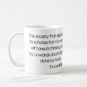 Scholars and Warriors quote by Thucydides Coffee Mug
