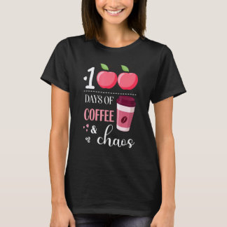 School 100 Days Of Coffee & Chaos 100th Day School T-Shirt