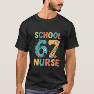School 67 Nurse six seven  meme nurse  T-Shirt